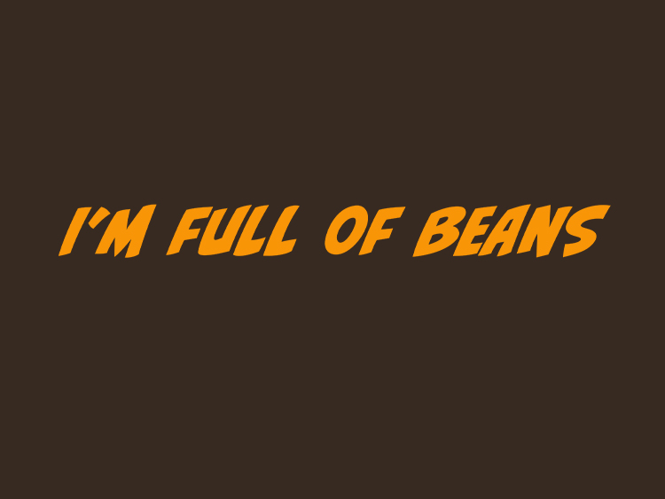 image of I'm full of beans