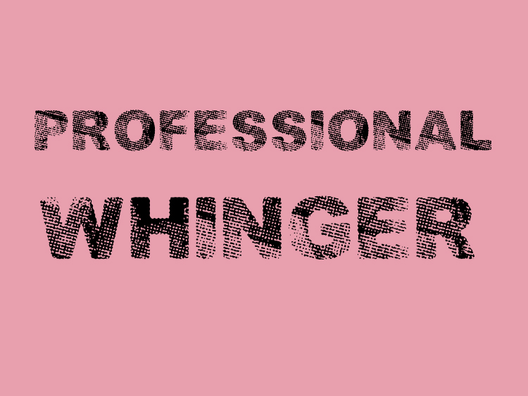 image of Professional whinger